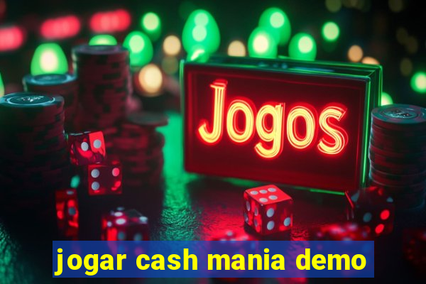 jogar cash mania demo